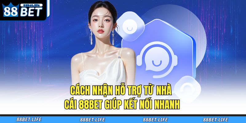 Cách nhận hỗ trợ từ nhà cái