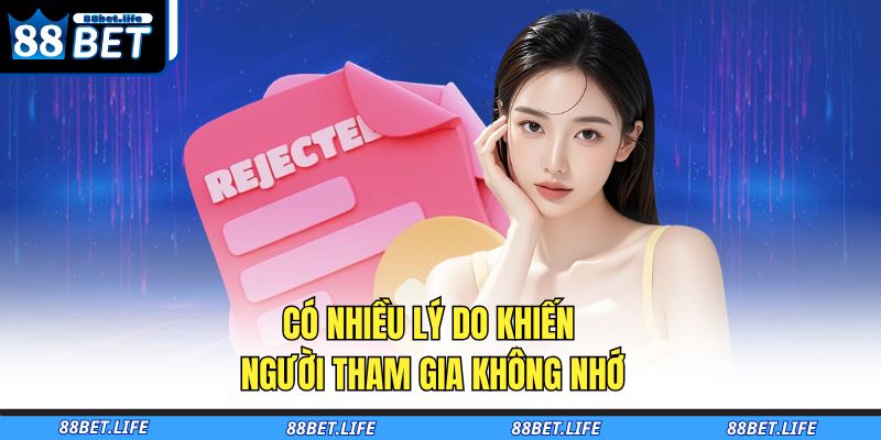 Quên Mật Khẩu 88BET – Khôi Phục Tài Khoản Nhanh, An Toàn 2 Có nhiều lý do khiến người tham gia không nhớ