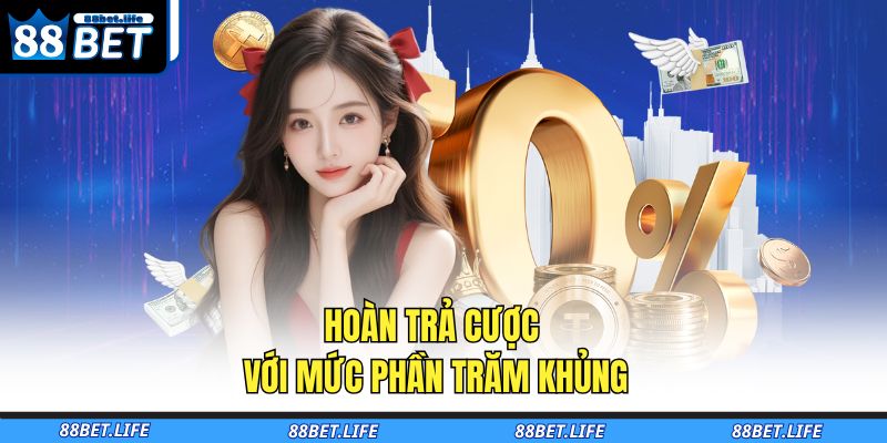 Khuyến Mãi 88BET – Ưu Đãi Cực Khủng, Thưởng Nóng Mỗi Ngày 3 Hoàn trả cược với mức phần trăm khủng