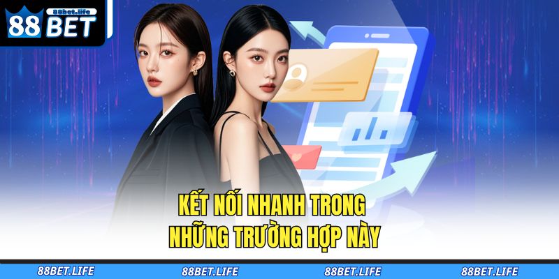 Kết nối nhanh trong những trường hợp này