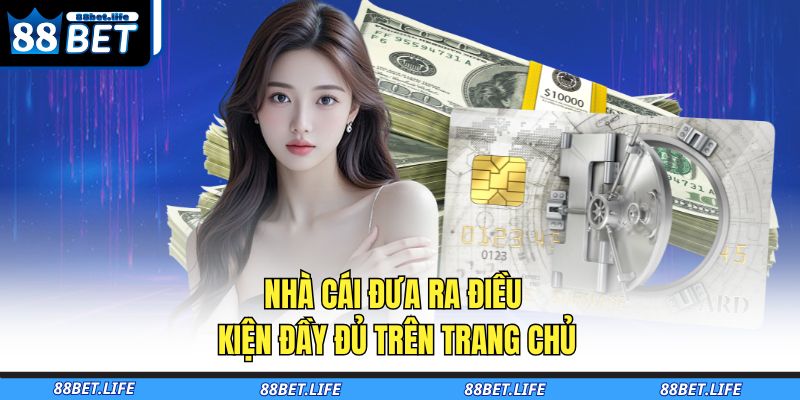 Rút Tiền 88BET – Giao Dịch Siêu Tốc, An Tâm Tuyệt Đối 2 Nhà cái đưa ra điều kiện đầy đủ trên trang chủ