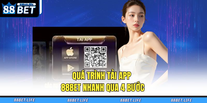 Tải App 88BET - Trải Nghiệm Cá Cược Liền Mạch Mọi Lúc 3 Quá trình tải app 88BET nhanh qua 4 bước