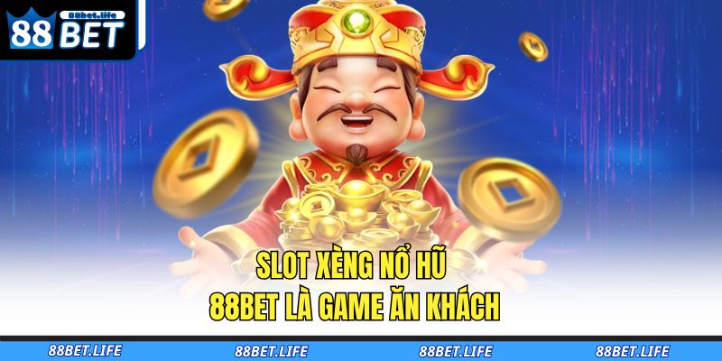 Slot Xèng Nổ Hũ 88BET – Huyền Thoại Quay Hũ Làm Mưa Làm Gió 2 Slot xèng nổ hũ 88BET là game ăn khách