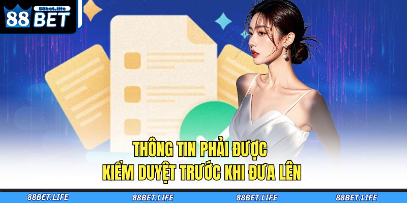 Thông tin phải được kiểm duyệt trước khi đưa lên