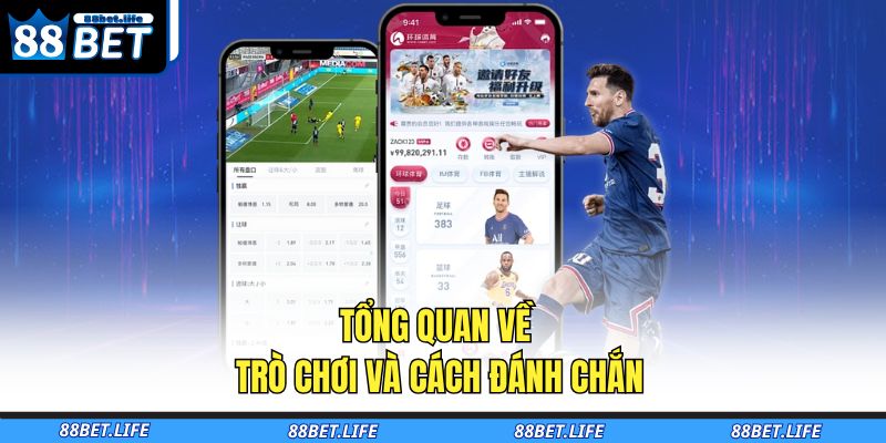 Cách Đánh Chắn 88BET Toàn Tập Cho Người Mới Bắt Đầu 2 Tổng quan về trò chơi và cách đánh chắn